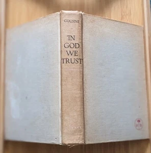In God We Trust by Norman Cousins HC Religious Beliefs Philosophy 1958 - Picture 1 of 4