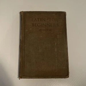 Latin For Beginners B.L. D'ooge 1911 - Picture 1 of 12