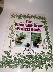 Gardening The Plant-&-Grow Project Book Ulla Dietl 1995 Softcover FREE SHIPPING - Picture 1 of 13