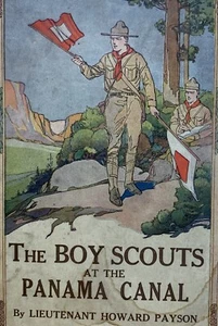 VINTAGE 1913 Boy Scouts at The Panama Canal (Dust Jacket) by Howard Payson - Picture 1 of 13