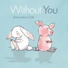 Without You by Cote, Genevieve