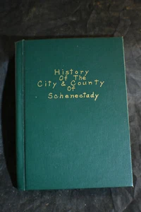 Pre 1946 History of the City and County of Schenectady [NY] - Picture 1 of 9