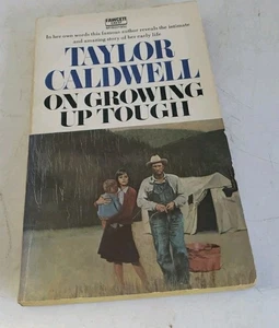 ON GROWING UP TOUGH by Taylor Caldwell Crest Books 1971 Paperback PB- Memoir - Picture 1 of 3