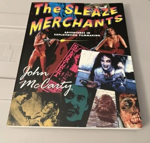 Sleaze Merchants : Adventures in Exploitation Filmmaking by John McCarty (1995, - Picture 1 of 9