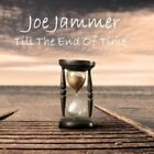 JOE JAMMER - TILL THE END OF TIME NEW CD