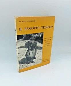 "IL BASSOTTO TEDESCO come si alleva, come" Schneider, Nicolosi 1961 - 32 tavole - Picture 1 of 3