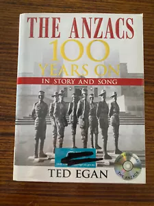 The Anzacs 100 Years On: in story and song by Ted Egan (Hardcover, 2014) - Picture 1 of 10