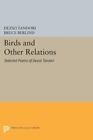 Birds And Other Relations: Selected Poetry Of Dezs Tandori [The Lockert Library