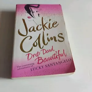 Drop Dead Beautiful By Jackie Collins PB In Aust now ready to post Romance Thril - Picture 1 of 6