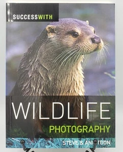 Success with Wildlife Photography by Ann Toon Steve Toon (Paperback 2009) Otter - Picture 1 of 6