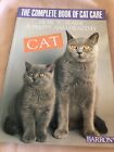 Books; the Complete Book of Cat Care; Katrin Behrand ; Monika Wegler; PB:LN