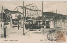 FERROVIA TRIESTE - OPICINA FERMATA DEL TRAM PRESSO IL GRAND HOTEL 1904 BELLA !