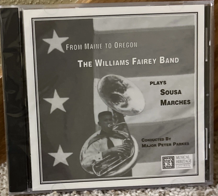 From Maine to Oregon The William Fairley Band Plays Sousa Marches 1995 Chandos