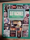 SLOT MACHINES BOOK -A HALL OF FAME FOR THESE BEAUTIFUL DESIGNED MACHINES 