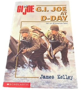 Vintage 1998 - G.I. Joe At D-Day - Scholastic Paperback Book James Kelley Hasbro - Picture 1 of 7