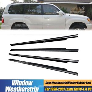 4x Car Door Window Weatherstrip Seal Trim Belt For 1998-2007 Lexus LX470 4.7L V8