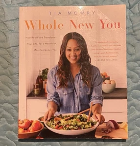 Whole New You: How Real Food Transforms Your Life, for a Healthier You Cookbook - Picture 1 of 2