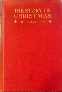 DIE WEIHNACHTSGESCHICHTE von Reginald John (R.J.) Campbell (1937) - Bild 1 von 6