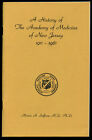 Morris H Saffron / History of the Academy of Medicine of New Jersey 1911-1981