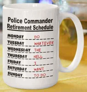 Police Commander Retirement Schedule Coffee Mug For Retiring Law Enforcement Cup - Picture 1 of 7