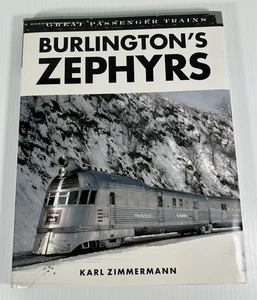 Burlington’s Zephyrs - Great Passenger Trains by Karl Zimmermann 2004 HB/DJ - Picture 1 of 15