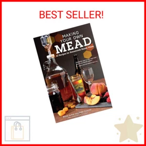 Making Your Own Mead: 43 Recipes for Homemade Honey Wines (Fox Chapel Publishing - Picture 1 of 2