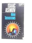Nine Tomorrows (Isaac Asimov - 1966) (ID:62546)