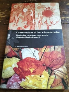 CONSERVAZIONE DI FIORI E FRONDE RECISE M. Reid, A. Ferrante ARSIA - Picture 1 of 1