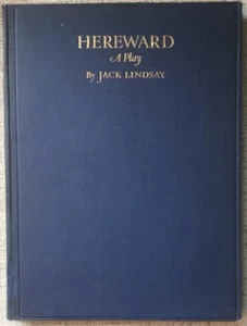 JACK LINDSAY " HEREWARD " 1929 1ST ED HC VG- A PLAY W/ MUSIC BY JOHN GOUGH - Picture 1 of 2