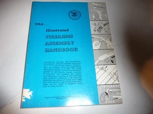 NRA ILLUSTRATED FIREARMS ASSEMBLY HANDBOOK - 6th Printing - PB - Free Shipping - Picture 1 of 9