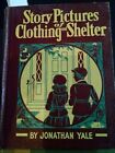 Yale Jonathan   Story Picture Of Clothing Shelter And Tools   1939   1St Hc 