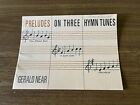 Gerald Near Preludes On 3 Hymn Tunes Organ Sheet Music Religious Devotional