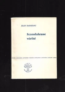 Scandaleuse vérité Jean Danielou Les idées et la vie Arthème Fayard REF E36 - Picture 1 of 3