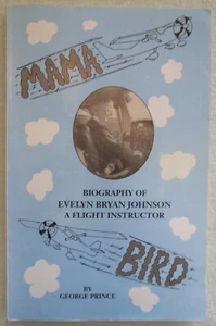 "Mama Bird: Biography Of Evelyn Bryan Johnson" by George Prince - Picture 1 of 13