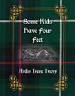 Some Kids Have Four Feet By Ardis Irene Ivory (English) Paperback Book