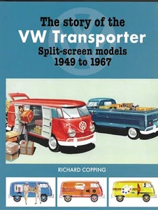 The Story of the VW Transporter Split-Screen Models 1949-1967 - Richard Copping - Picture 1 of 1