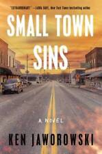 Small Town Sins: A Novel - Hardcover By Jaworowski, Ken - VERY GOOD