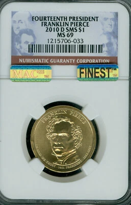 2010 D FRANKLIN PIERCE PRES. DOLLAR NGC MS69 SMS PQ MAC FINEST REGISTRY . - Image 1 of 2