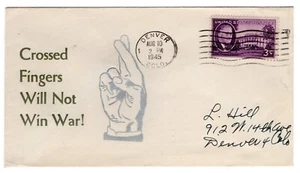 Linto WWII Patriotic 1945 Denver CO - "Crossed Fingers Will Not Win War!" - Picture 1 of 2