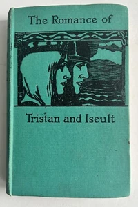 The Romance Of Tristan & Iseult 1936 2nd Edition Hardcover Englische Übersetzung - Bild 1 von 8