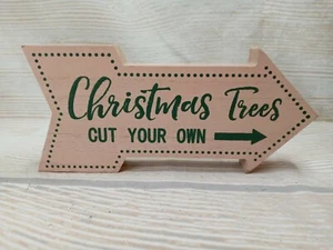 New! "Christmas Trees Cut Your Own" Arrow Wood Block Sign DECOR Winter Holiday - Picture 1 of 6