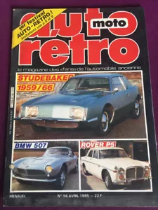 AUTO MOTO RETRO N° 56 AVRIL 1985 STUDEBACKER BMW 507 ROVER P5 - Imagen 1 de 1