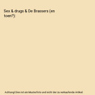 Sex & drugs & De Brassers (en toen?), Deckers, Ben