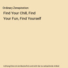 Ordinary Zenspiration: Find Your Chill, Find Your Fun, Find Yourself, April Cacc