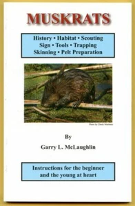 Muskrats - by Garry McLaughlin Trapping Book - Picture 1 of 1