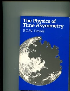 The Physics of Time Asymmetry by Paul Davies (1977,SOFTCOVER - Picture 1 of 1