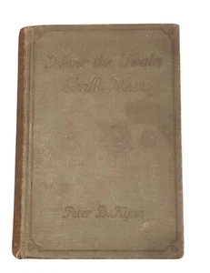 Never the Twain Shall Meet by Peter B. Kyne 1923 Edition HC Book - Foto 1 di 8