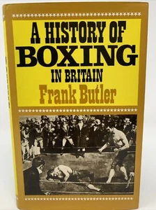 A History Of Boxing In Britain By Frank Butler 1st DJ HC UK Arthur Barker - Imagen 1 de 12