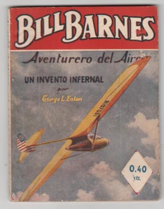 BILL BARNES HOMBRES AUDACES MOLINO UN INVENTO INFERNAL 1947 PULPA ESPAÑOLA - Imagen 1 de 1