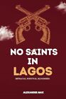 Max - No Saints In Lagos  Welcome To Man&#39;s Land - New paperback or sof - J555z